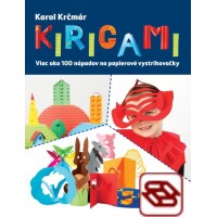 Kirigami. Viac ako 100 nápadov na papierové vystrihovačky